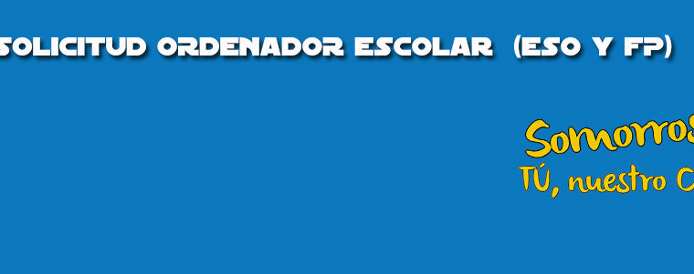 Solicitud de ordenadores escolares (ESO y FP)