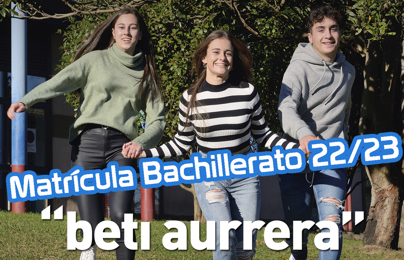 Admisión y matriculación en Bachillerato para el curso 2022-2023